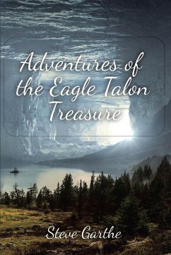 Adventures of the Eagle Talon Treasure (eBook, ePUB) - Garthe, Steve