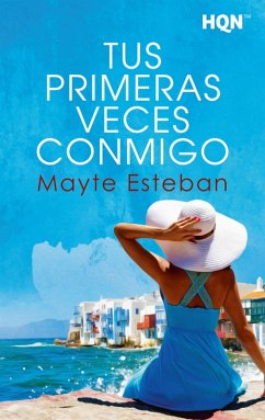 Tus primeras veces conmigo (eBook, ePUB) - Esteban, Mayte