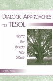 Dialogic Approaches to TESOL (eBook, ePUB) Dialogic Approaches to TESOL (eBook, ePUB)