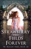 Strawberry Fields Forever (The Helicon Muses, #6) (eBook, ePUB) Strawberry Fields Forever (The Helicon Muses, #6) (eBook, ePUB)