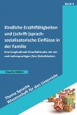 Kindliche Erzählfähigkeiten und (schrift-)sprachsozialisatorische Einflüsse in der Familie (eBook, PDF)