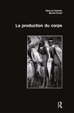 La Production Du Corps (eBook, ePUB)