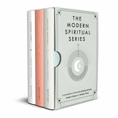 Cover The Modern Spiritual Series: A Compilation of the Books Healing Mantras, Modern Chakra and Modern Tarot (eBook, ePUB)
