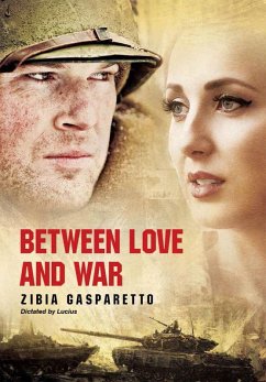 Between love and war (eBook, ePUB) - Gasparetto, Zibia