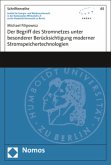 Der Begriff des Stromnetzes unter besonderer Berücksichtigung moderner Stromspeichertechnologien