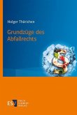 Grundzüge des Abfallrechts Grundzüge des Abfallrechts