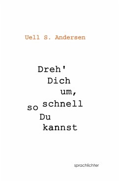 Dreh Dich um, so schnell Du kannst - Andersen, Uell S.