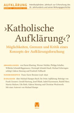 'Katholische Aufklärung'? - Möglichkeiten, Grenzen und Kritik eines Konzepts der Aufklärungsforschung