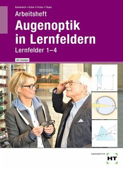 Arbeitsheft mit eingetragenen Lösungen Augenoptik in Lernfeldern - Thape, Tono;Fricke, Verena;Schal, Sören;Kommnick, Jörn