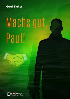 Mach`s gut, Paul! (eBook, ePUB) - Bieker, Gerd