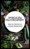A Complete Guide to Becoming a Vegetarian (eBook, ePUB)