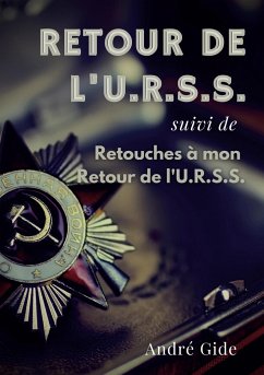 Retour de l'URSS (suivi de : Retouches à mon Retour de l'URSS) - Gide, André