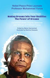 Nobel Peace Prize Laureate Professor Muhammad Yunus Delivers a Lecture to Young People „Making Dreams into Your Realities - The Power of Dreams“ - Germscheid, Marilu