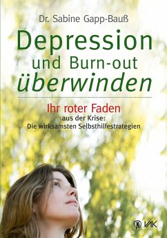 Depression und Burn-out überwinden (eBook, PDF) - Gapp-Bauß, Sabine
