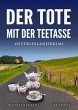 Der Tote mit der Teetasse.... - Bild 1