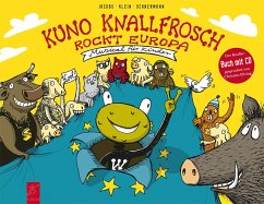 Kuno Knallfrosch rockt Europa - Jacobs, Dietmar; Klein, Horst; Schnermann, Andreas