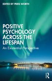 Positive Psychology Across the Lifespan (eBook, PDF)