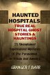 Haunted Hospitals: True Real Hospital... - Bild 1