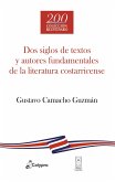 Dos siglos de textos y autores fundamentales de la literatura costarricense (eBook, ePUB)