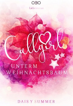 Callgirl unterm Weihnachtsbaum (eBook, ePUB) - Summer, Daisy