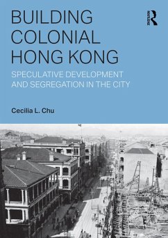 Building Colonial Hong Kong (eBook, ePUB) - Chu, Cecilia L.