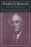 M.E.Sharpe Library of Franklin D.Roosevelt Studies: v. 1: Franklin D.Roosevelt and the Shaping of American Political Culture (eBook, PDF)