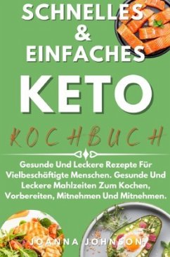 Kochbücher / Schnelles & Einfaches Keto-Kochbuch - Johnson, Joanna