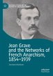 Jean Grave and the Networks of French... - Bild 1