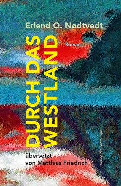 Durch das Westland - Nødtvedt, Erlend O.