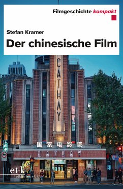 Filmgeschichte kompakt - Der chinesische Film (eBook, PDF) - Kramer, Stefan