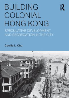 Building Colonial Hong Kong (eBook, PDF) - Chu, Cecilia L.