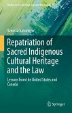 Repatriation of Sacred Indigenous Cultural Heritage and the Law (eBook, PDF)