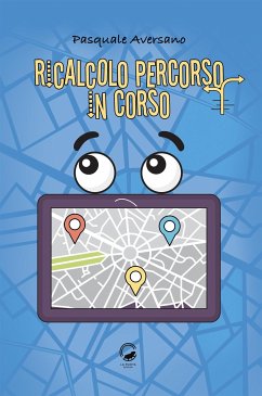 Ricalcolo percorso in corso (eBook, ePUB) - Aversano, Pasquale