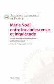 Marie Noël entre incandescence et inquiétude (eBook, ePUB)