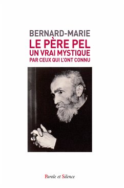 Le Père Pel (1878-1966) (eBook, ePUB) - Frère Bernard-Marie