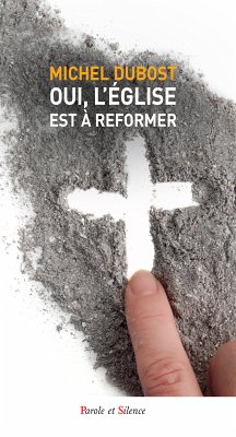 Oui, l'Église est à réformer (eBook, ePUB) - Dubost, Michel