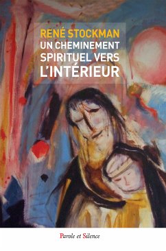 Un cheminement spirituel vers l'intérieur (eBook, ePUB) - Stockman, René