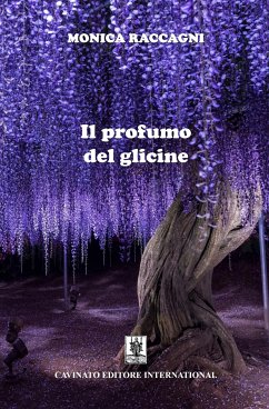 Il profumo del glicine (eBook, ePUB) - Raccagni, Monica