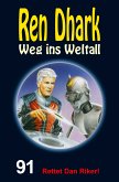 Ren Dhark – Weg ins Weltall 91: Rettet Dan Riker! (eBook, ePUB)