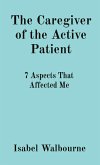 The Caregiver of the Active Patient