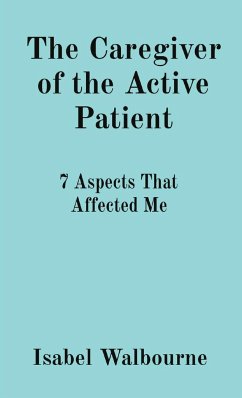 The Caregiver of the Active Patient - Walbourne, Isabel