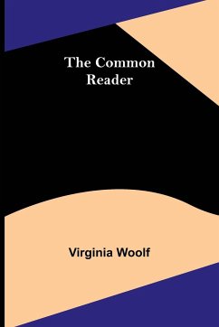 The Common Reader - Woolf, Virginia