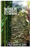 When Bamboo Flowers