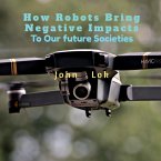 How Robots Bring Negative Impacts