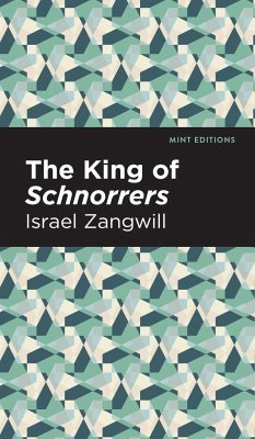 The King of Schnorrers - Zangwill, Israel