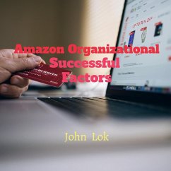 Amazon Organizational Successful Factors - Lok, John