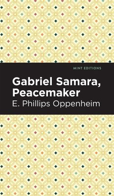 Gabriel Samara, Peacemaker - Oppenheim, E. Phillips