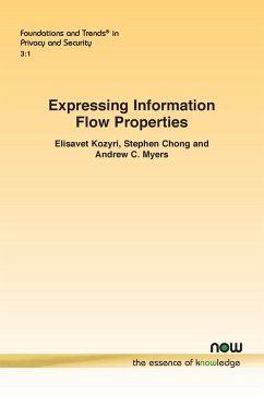 Expressing Information Flow Properties - Kozyri, Elisavet; Chong, Stephen; Myers, Andrew C.
