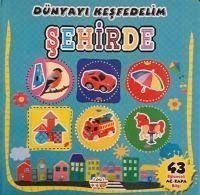 Sehirde - Dünyayi Kesfedelim - Kolektif