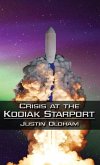 Crisis at the Kodiak Starport
